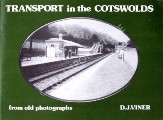 Transport in the Cotswolds from old photographs  by VINER, D.J. 